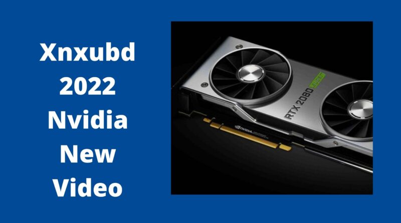 Xnxubd 2022 Nvidia RTX