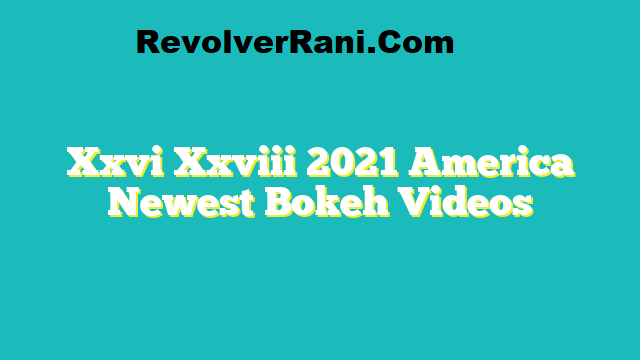 Xxvi Xxviii 2021 America