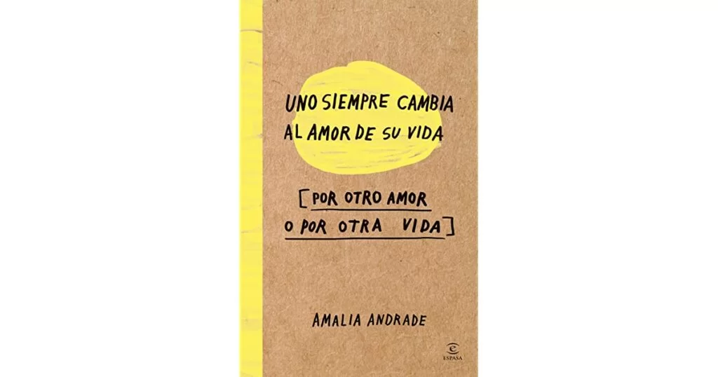 Uno Siempre Cambia Al Amor De Su Vida Por Otro Amor O Por Otra Vida Pdf