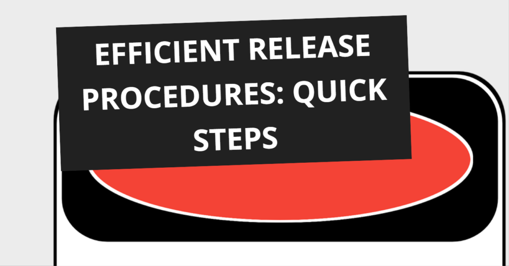 Efficient Release Procedures